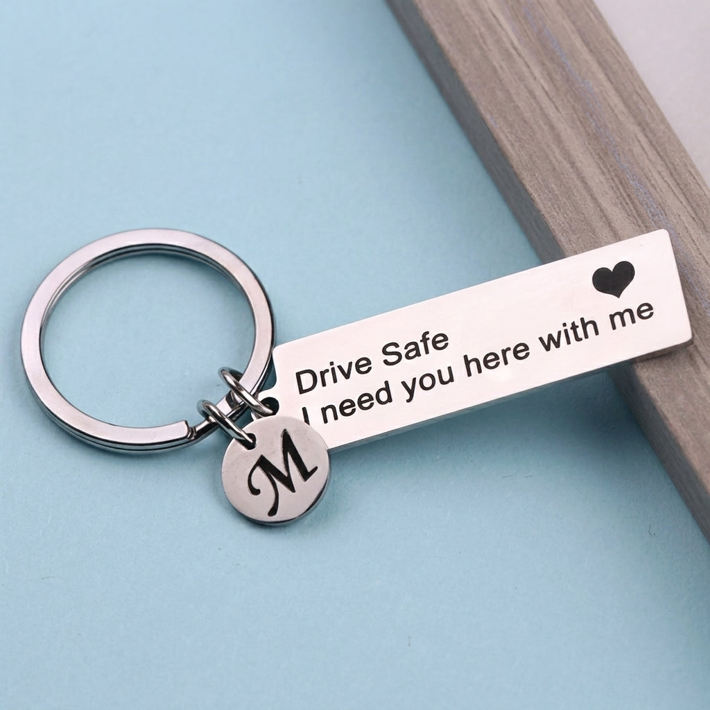 Silver Metal Coin Keychain - Drive Safe I Need You Here With Me