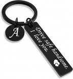 Black Metal Coin Keychain - Drive Safe Handsome I Love You